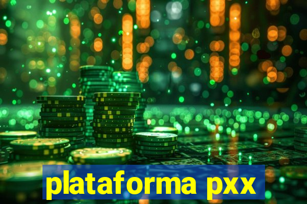 plataforma pxx